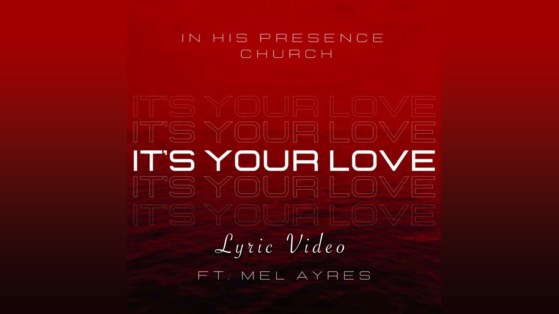 ITS YOUR LOVE LYRIC VIDEO THUMBNAIL